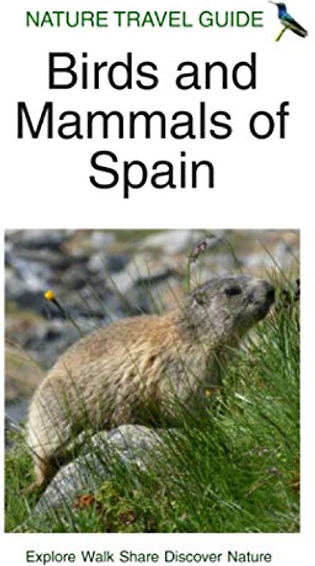 Nature Travel Guide: Birds and Mammals of Spain (Nature Travel Guide Series)