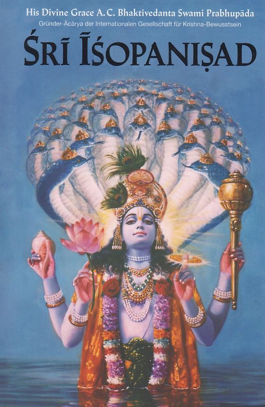 Sri Isopanisad: Das Wissen, das uns Krsna, dem Höchsten Persönlichen Gott, Sri Krsna, näher bringt - A.C. Bhaktivedanta Swami Prabhupada [Taschenbuch]