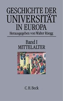 Geschichte der Universität in Europa Bd. I: Mittelalter