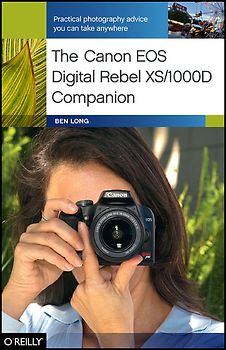 The Canon EOS Digital Rebel XS/1000D Companion