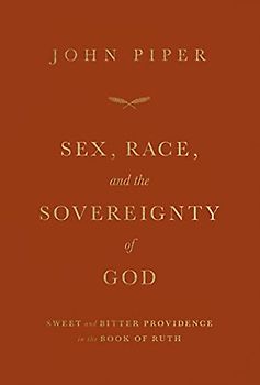 Sex, Race, and the Sovereignty of God