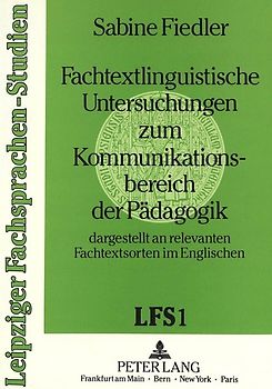 Fachtextlinguistische Untersuchungen zum Kommunikationsbereich der Pädagogik