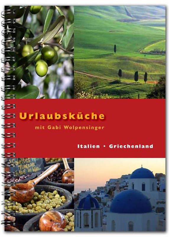 Urlaubsküche Italien / Griechenland mit Gabi Wolpensinger