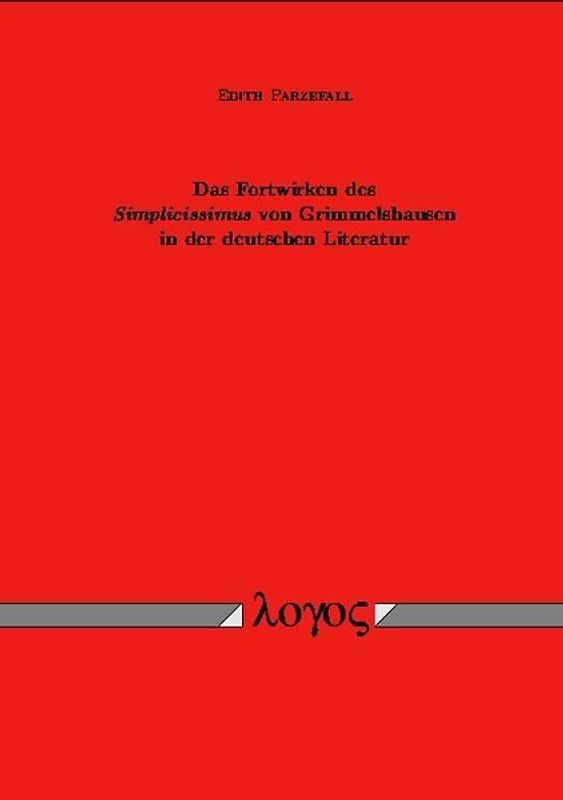 Das Fortwirken des Simplicissimus von Grimmelshausen in der deutschen Literatur