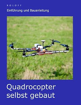 Quadrocopter selbst gebaut