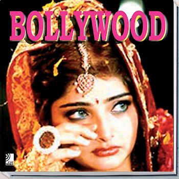 Bollywood - The Passion of Indian Film and Music
