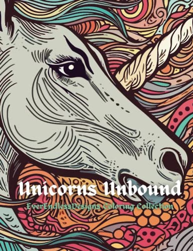 Unicorns Unbound: EverEndlessDesigns Coloring Collection