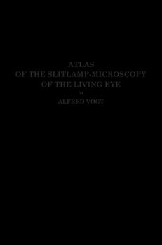 Atlas of the Slitlamp-Microscopy of the Living Eye