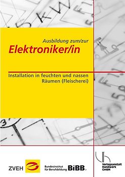Ausbildung zum/zur Elektroniker/in. Installation in feuchten und nassen Räumen (Fleischerei)