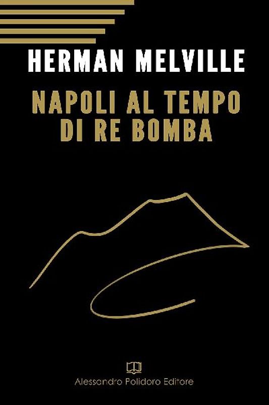 Napoli al tempo del re Bomba