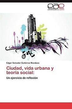 Ciudad, vida urbana y teoría social: