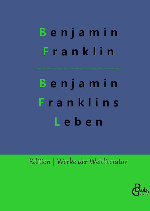 Benjamin Franklins Leben