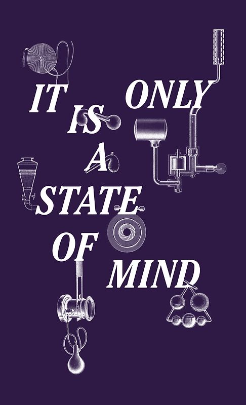 It Is Only A State Of Mind