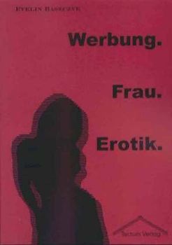 Werbung. Frau. Erotik