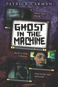 Ghost in the Machine (Skeleton Creek) - Carman, Patrick