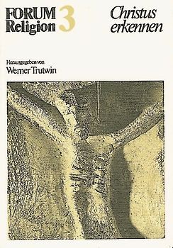 FORUM Religion / Band 3 - Christus erkennen
