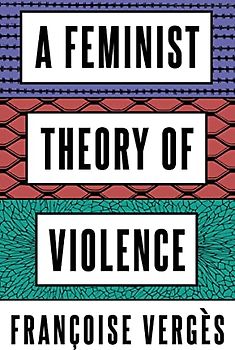 A Feminist Theory of Violence