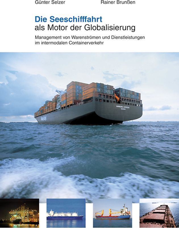 Die Seeschifffahrt als Motor der Globalisierung