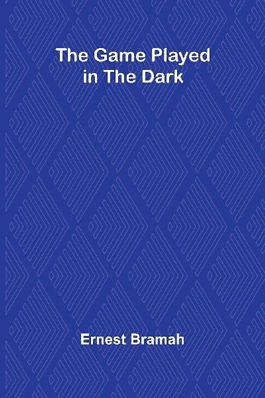 The Game Played in the Dark