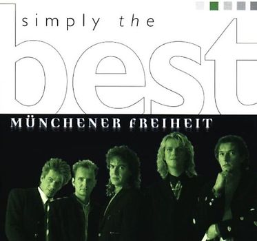 Münchener Freiheit - Simply the Best