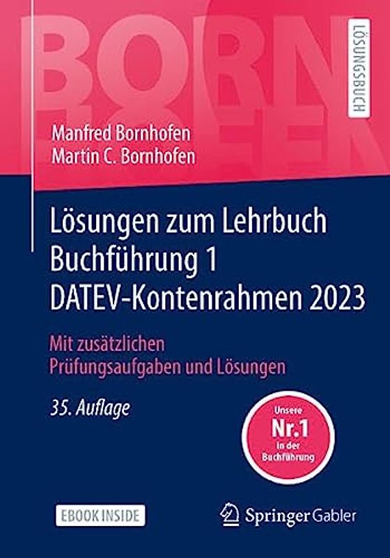 Lösungen zum Lehrbuch Buchführung 1 DATEV-Kontenrahmen 2023: Mit zusätzlichen Prüfungsaufgaben und Lösungen (Bornhofen Buchführung 1 LÖ)