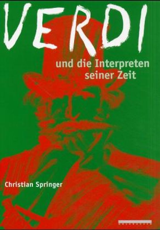 Verdi und die Interpreten seiner Zeit