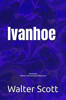 Ivanhoe: Annotated, Experience comfortable reading with this latest edition, featuring larger text and expert editing.
