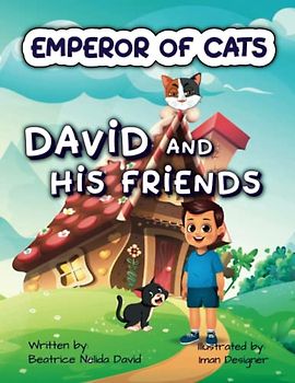 Emperor of Cats. David and His Friends
