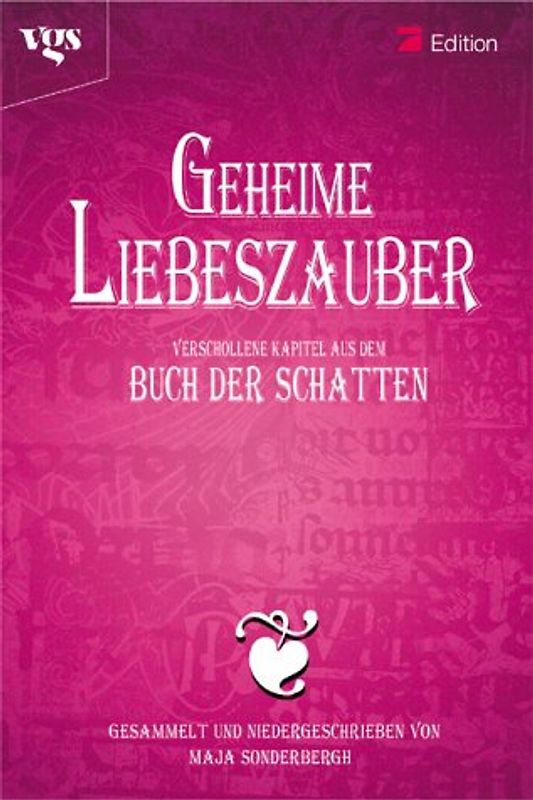 Geheime Liebeszauber. Verschollene Kapitel aus dem Buch der Schatten