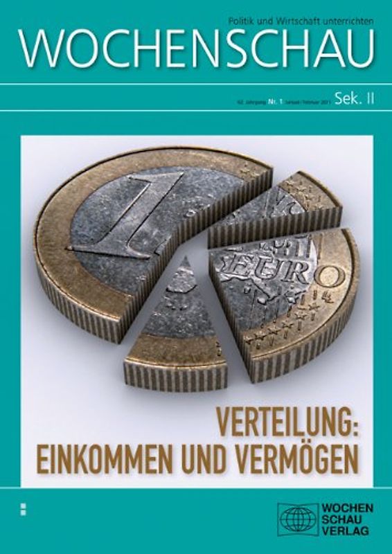 Verteilung: Einkommen und Vermögen. Wochenschau Sek. II, Nr. 1/2011