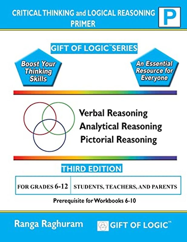 Critical Thinking and Logical Reasoning Primer (Gift of Logic)