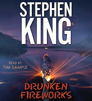 Drunken Fireworks - King, Stephen