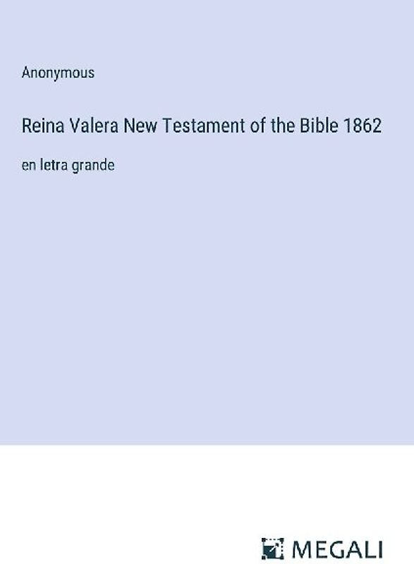 Reina Valera New Testament of the Bible 1862