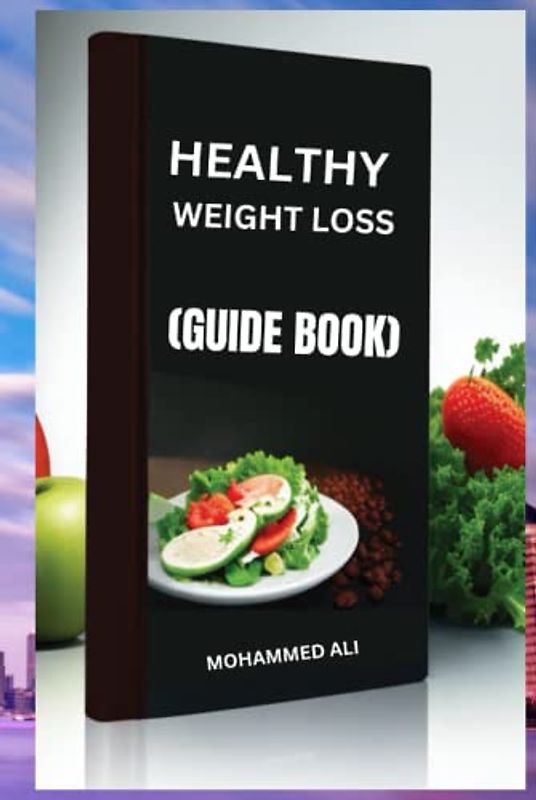 HEALTHY WEIGHT LOSS: GUIDE BOOK