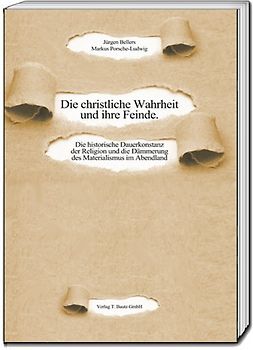 Die christliche Wahrheit und ihre Feinde