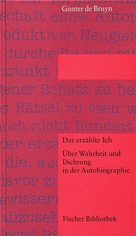 Das erzählte Ich. Über Wahrheit und Dichtung in der Autobiographie