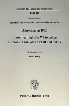 Umweltverträgliches Wirtschaften als Problem von Wissenschaft und Politik.
