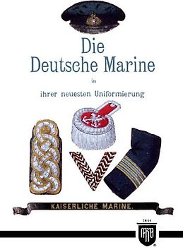 Die Deutsche Marine in ihrer neuesten Uniformierung