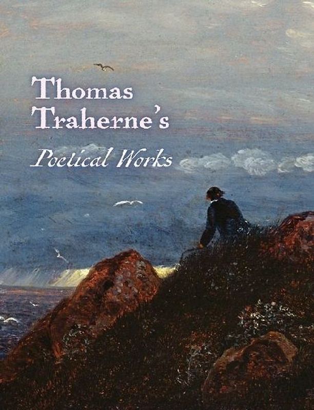 The Poetical Works of Thomas Traherne
