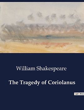The Tragedy of Coriolanus