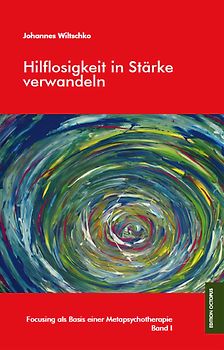 Hilflosigkeit in Stärke verwandeln