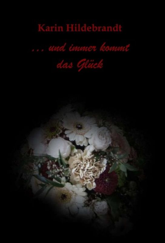 ... und immer kommt das Glück