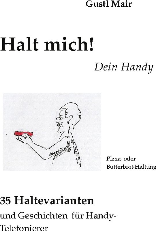 Halt mich! Dein Handy.