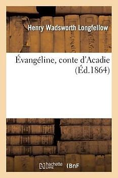 Évangéline, Conte d'Acadie