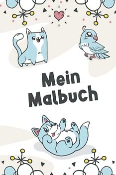 Mein Malbuch: Tolles Kinder Malbuch. 120 Seiten Blanko. Malbuch leere Seiten Kinder, Malbuch leere Seiten, Zeichenbuch Aquarell, Malbuch Jungs, ... 6x9" (ca. DIN A5) | 120 Seiten Softcover