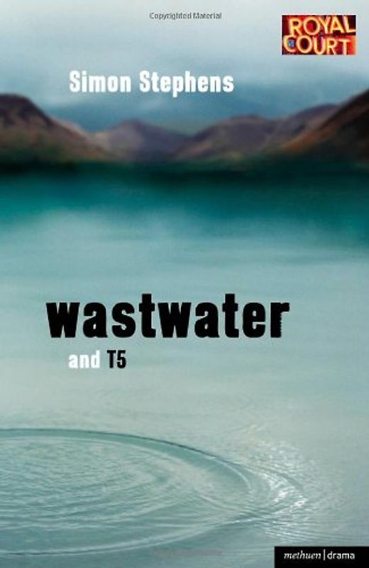 Wastwater and T5 (Methuen Drama Modern Plays) - Stephens, Simon