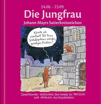 Die Jungfrau. Johann Mayrs Satierkreiszeichen