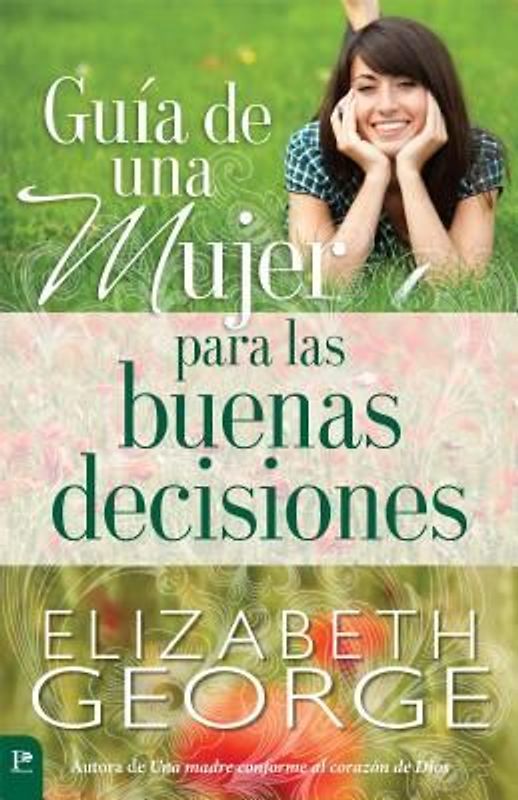 Guía de Una Mujer Para Las Buenas Decisiones