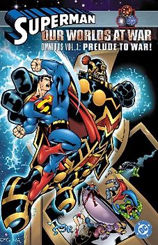 Superman: Our Worlds at War Omnibus Vol. 1: Prelude to War!