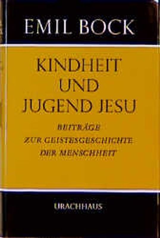 Beiträge zur Geistesgeschichte der Menschheit / Kindheit und Jugend Jesu